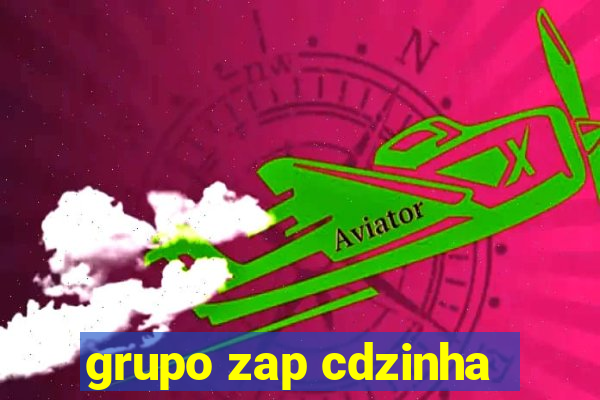 grupo zap cdzinha